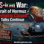 US-Iran War: Strait of Hormuz Remains Closed as Talks Continue